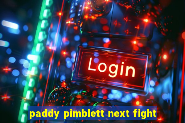 paddy pimblett next fight